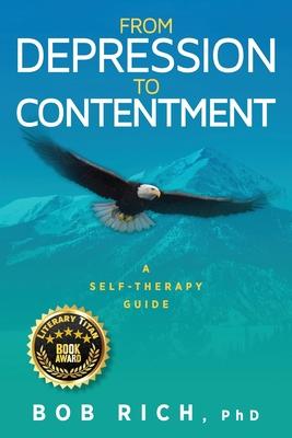 From Depression to Contentment: A Self-Therapy Guide