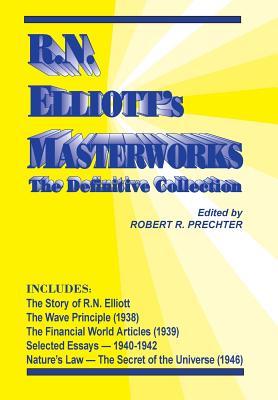 R.N. Elliott's Masterworks: The Definitive Collection