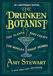 The Drunken Botanist: The Plants That Create the World's Great Drinks: 10th Anniversary Edition Subscription