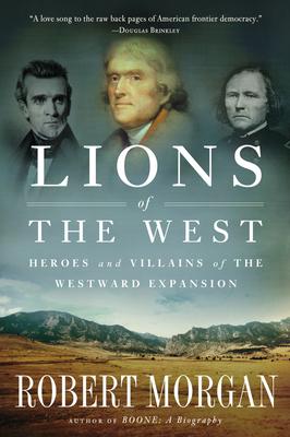 Lions of the West: Heroes and Villains of the Westward Expansion Subscription
