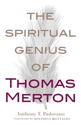 Spiritual Genius of Thomas Merton