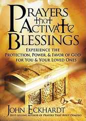 Prayers That Activate Blessings: Experience the Protection, Power & Favor of God for You & Your Loved Ones Subscription