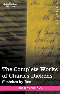 The Complete Works of Charles Dickens (in 30 Volumes, Illustrated): Sketches by Boz