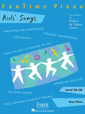 Funtime Piano Kids' Songs - Level 3a-3b