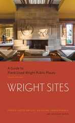 Wright Sites: A Guide to Frank Lloyd Wright Public Places Subscription