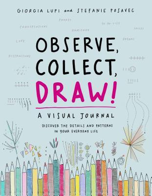 Observe Collect Draw!: A Visual Journal