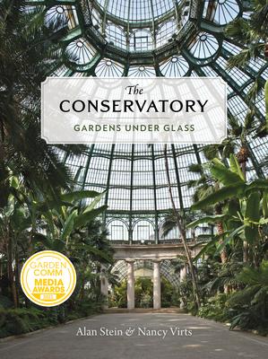 The Conservatory: Gardens Under Glass