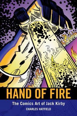 Hand of Fire: The Comics Art of Jack Kirby