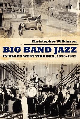 Big Band Jazz in Black West Virginia, 1930-1942