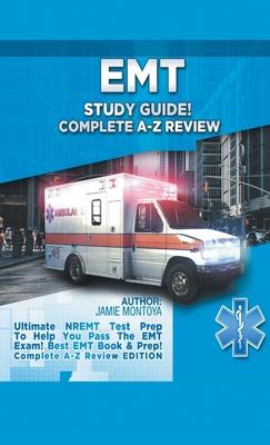 EMT Study Guide Bundle!: Complete A-Z Review & Practice Questions Edition Box Set!: Ultimate NREMT Test Prep for Passing the EMT Exam! Best EMT