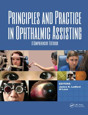 Principles and Practice in Ophthalmic Assisting: A Comprehensive Textbook