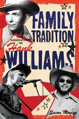 Family Tradition: Three Generations of Hank Williams