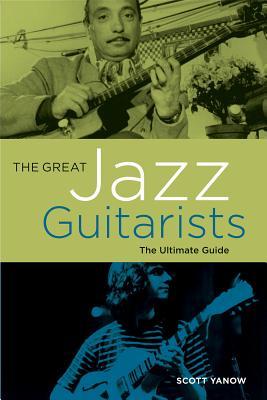 The Great Jazz Guitarists: The Ultimate Guide