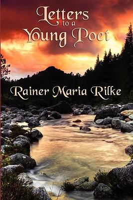 Letters to a Young Poet: Classic Letters on Poetry, Solitude, Art, and the Creative Life Subscription