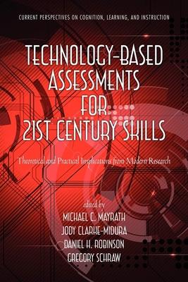 Technology-Based Assessments for 21st Century Skills: Theoretical and Practical Implications from Modern Research Subscription