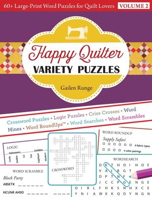 Happy Quilter Variety Puzzles, Volume 2: 60+ Large-Print Word Puzzles for Quilt Lovers Subscription