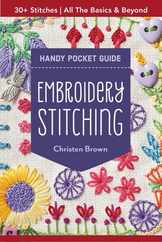 Embroidery Stitching Handy Pocket Guide: 30+ Stitches - All the Basics & Beyond Subscription