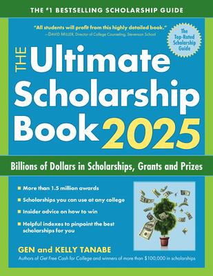 The Ultimate Scholarship Book 2025: Billions of Dollars in Scholarships, Grants and Prizes