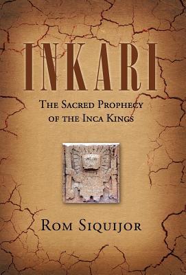 Inkari: The Sacred Prophecy of the Inca Kings