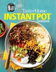 Taste of Home Instant Pot Cookbook: Savor 111 Must-Have Recipes Made Easy in the Instant Pot Subscription