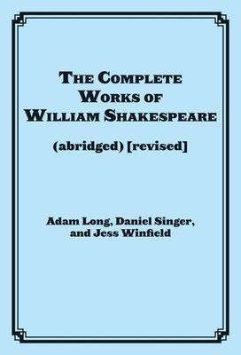 The Complete Works of William Shakespeare (Abridged)