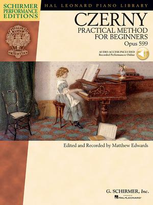 Carl Czerny - Practical Method for Beginners, Op. 599: With Online Audio of Performance Tracks [With CD (Audio)]