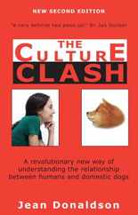 Culture Clash: A Revolutionary New Way of Understanding the Relationship Between Humans and Domestic Dogs Subscription