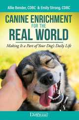 Canine Enrichment for the Real World: Making It a Part of Your Dog's Daily Life Subscription