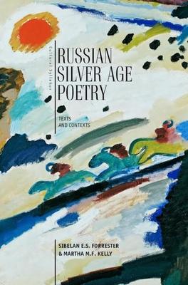 Russian Silver Age Poetry: Texts and Contexts