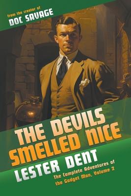 The Devils Smelled Nice: The Complete Adventures of the Gadget Man, Volume 2