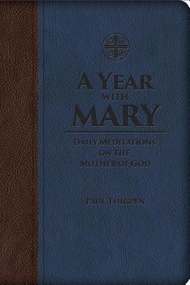 A Year with Mary: Daily Meditations on the Mother of God