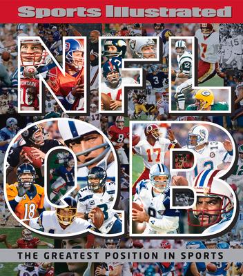 Sports Illustrated NFL Quarterback [Qb]: The Greatest Position in Sports