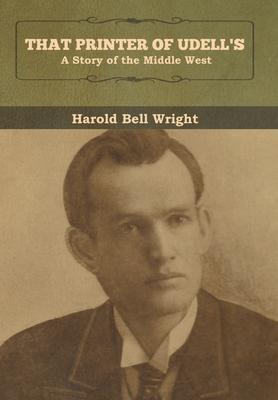 That Printer of Udell's: A Story of the Middle West