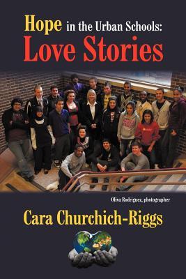 Hope in the Urban Schools: Love Stories