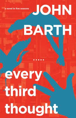 Every Third Thought: A Novel in Five Seasons