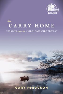 The Carry Home: Lessons From the American Wilderness