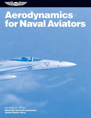 Aerodynamics for Naval Aviators (2024): Navweps 00-80t-80