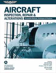 Aircraft Inspection, Repair, and Alterations (2024): Acceptable Methods, Techniques, and Practices (FAA AC 43.13-1b and 43.13-2b) Subscription