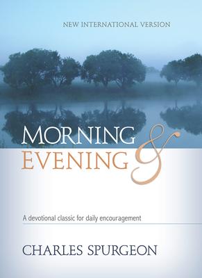 Morning & Evening NIV Hardcover: A Devotional Classic for Daily Encouragement