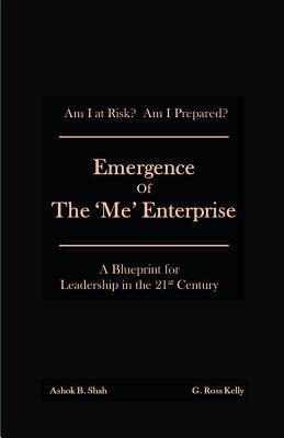 Emergence of the 'Me' Enterprise: A Blueprint for Leadership in the 21st Century