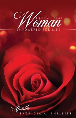 God's Total Woman Empowered for Life