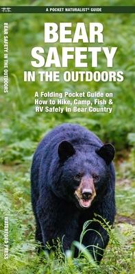 Bear Safety in the Outdoors: A Folding Pocket Guide on How to Hike, Camp, Fish & RV Safely in Bear Country Subscription