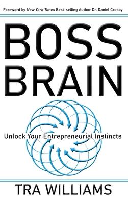 Boss Brain: Unlock Your Entrepreneurial Instincts