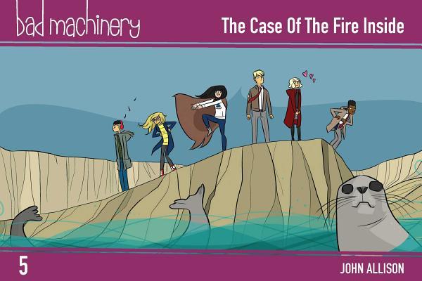 Bad Machinery Vol. 5: The Case of the Fire Inside, Pocket Edition