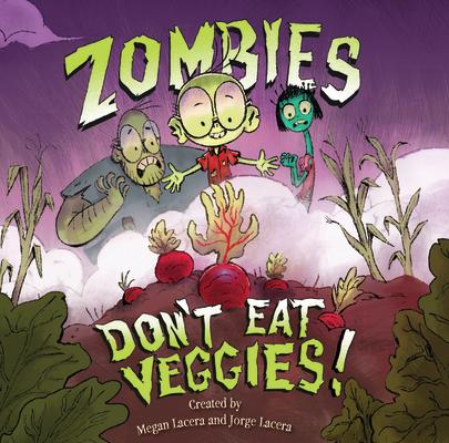 Zombies Don't Eat Veggies