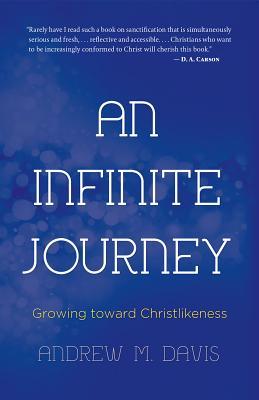 An Infinite Journey: Growing toward Christlikeness