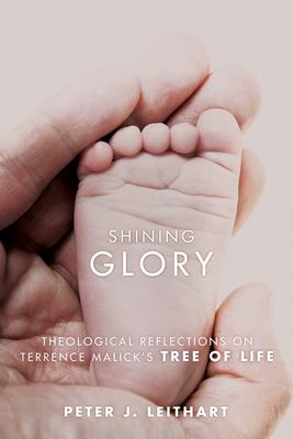 Shining Glory: Theological Reflections on Terrence Malick's Tree of Life Subscription