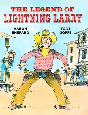 The Legend of Lightning Larry: A Cowboy Tall Tale