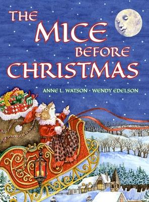 The Mice Before Christmas: A Mouse House Tale of the Night Before Christmas (With a Visit from Santa Mouse)