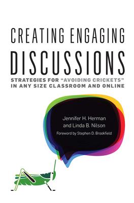 Creating Engaging Discussions: Strategies for "Avoiding Crickets" in Any Size Classroom and Online